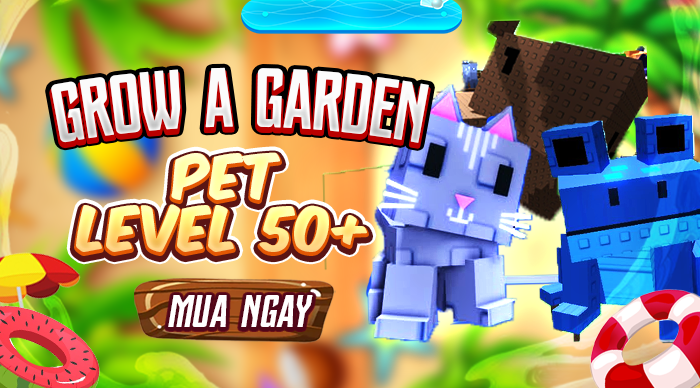 Mua Pet Grow A Garden Level 50+