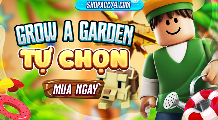 ban-acc-grow-a-garden-tu-chon